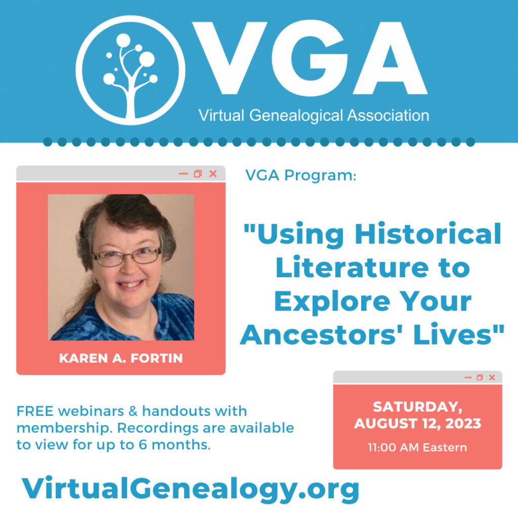 "Using Historical Literature to Explore Your Ancestors' Lives" by Karen A. Fortin