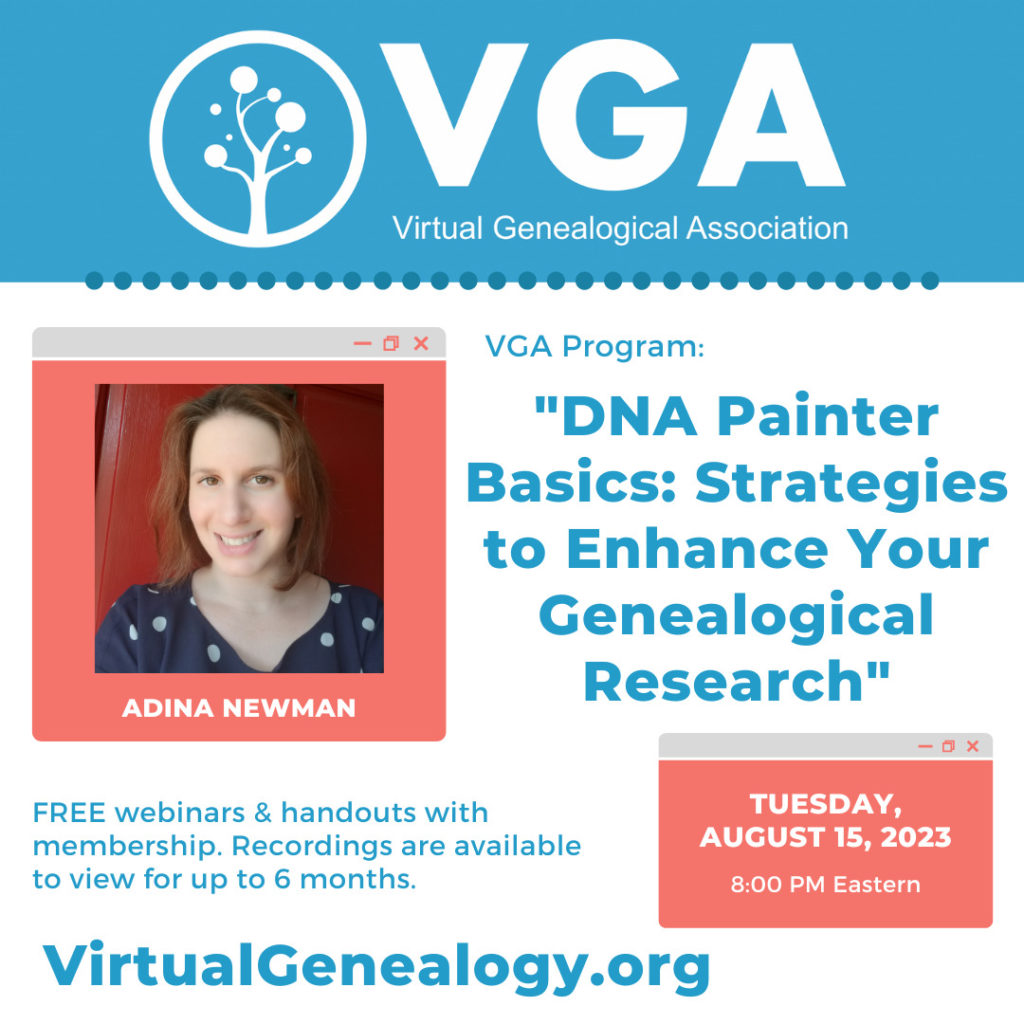 "DNA Painter Basics: Strategies to Enhance Your Genealogical Research" by Adina Newman