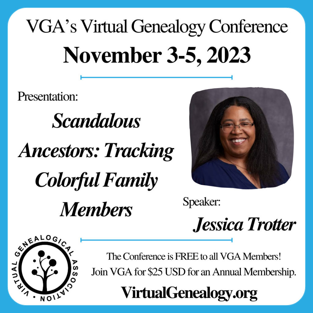 VGA Conference "Scandalous Ancestors: Tracking Colorful Family Members" by Jessica Trotter