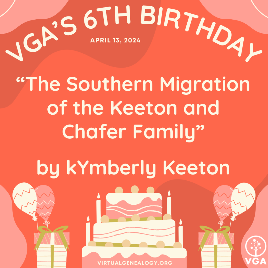 VGA's 6th Birthday: "The Southern Migration of the Keeton and Chafer Family" by kYmberly Keeton